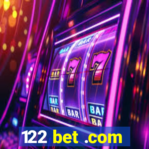 122 bet .com